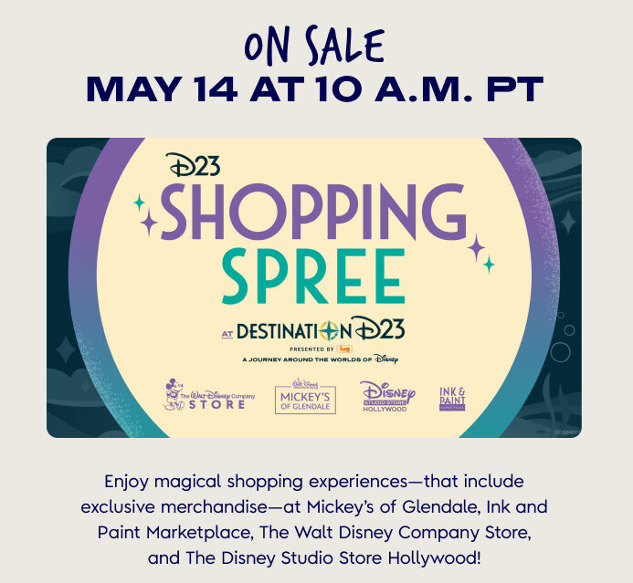 D23 Shopping Spree at Destination D23: Tickets Available May 14! Post Image