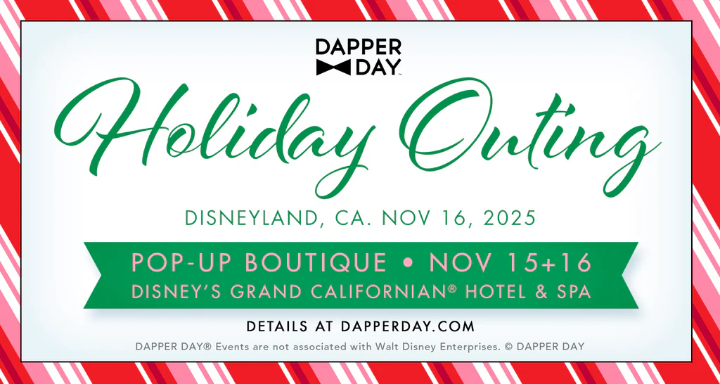 DAPPER DAY Holiday Events Coming to Disneyland Resort and Walt Disney World Post Image